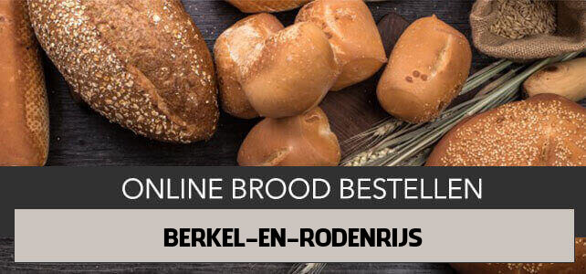 brood bezorgen Berkel en Rodenrijs